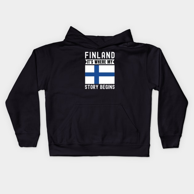 Finland It's Where My Story Begins Kids Hoodie by footballomatic